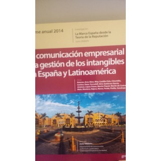 Comunicación empresarial y la gestión de los intangibles en España y Latinoamérica. Informe anual 2014. Investigación. La Marca España desde la Teoría de la Reputación